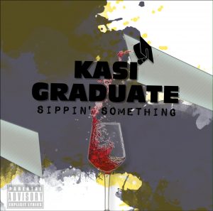 Kasi Graduate - Sippin’ Something Mp3 Download postplus.org/2017/12/11/kas… Graduate - Sippin’ Something Mp3 Download