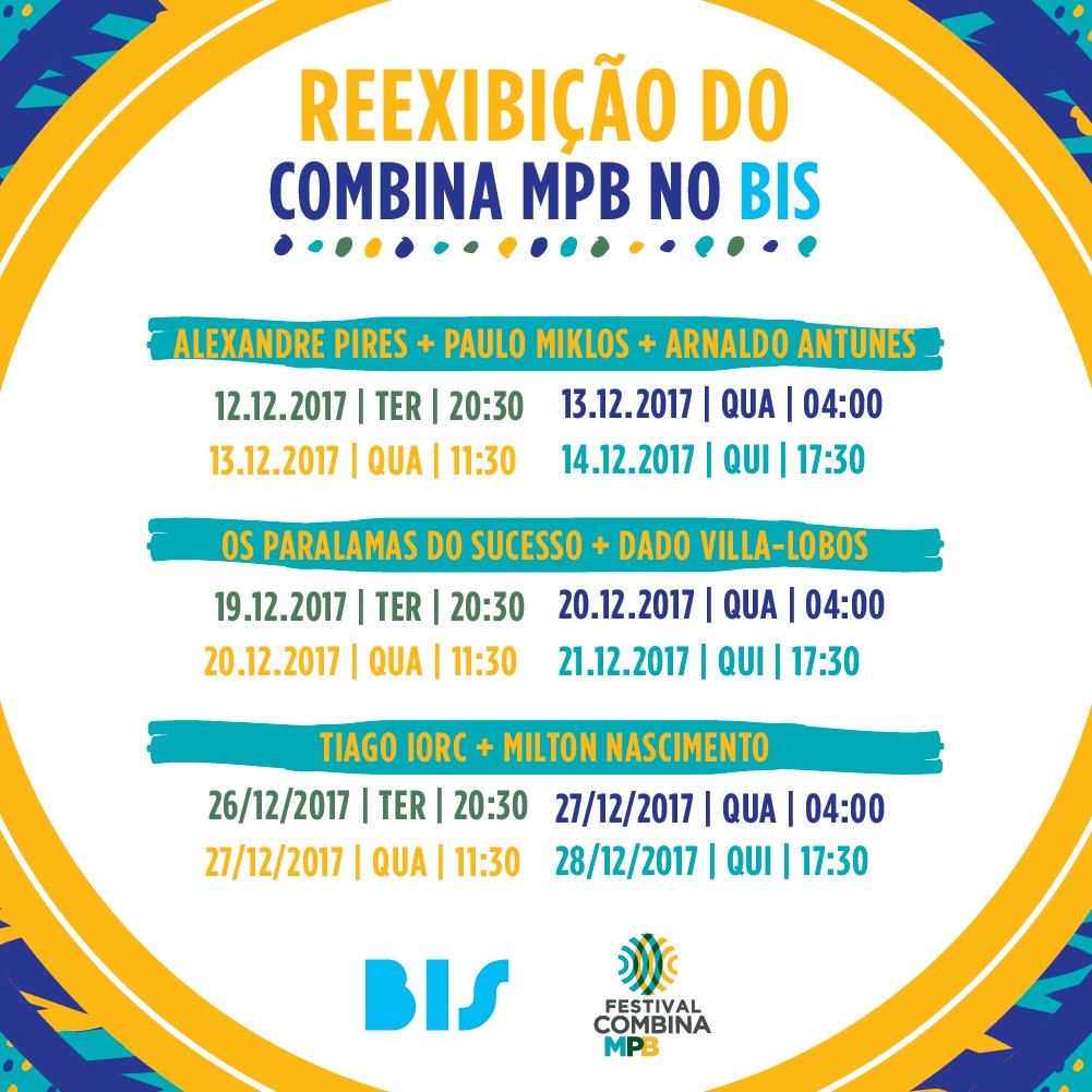 CombinaMPB's tweet photo. Pra ninguém perder a reexibição dos shows do #CombinaMPB no @Canalbis, confere aí o calendário que fizemos com muito amor pra vocês! Part. 01
@_Bahiatursa #FazCultura #CCRMetroBahia #LeiRouanet #MinC #Expresso2222Prods e Ministério da Cultura, Governo Federal, Ordem e Progresso https://t.co/kotVm5Gl4C