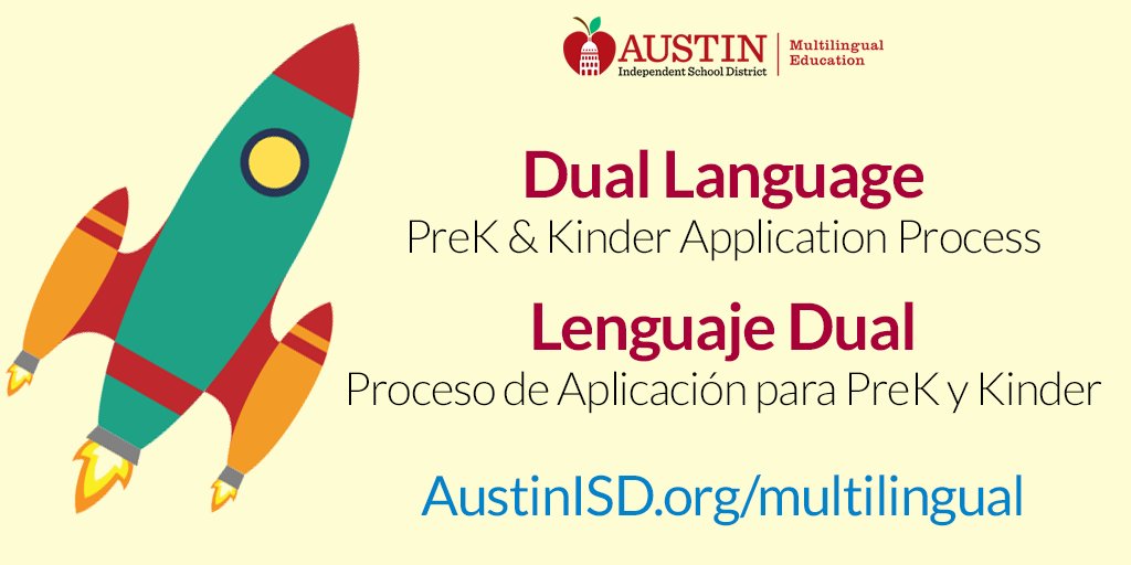Applications for Dual Language program for PreK and Kinderg accepted until January 31, 2018.
Las solicitudes para inscribirse en el programa de Lenguaje Dual para PreK y Kinder están siendo aceptadas hasta el 31 de enero de 2018.

austinisd.org/multilingual