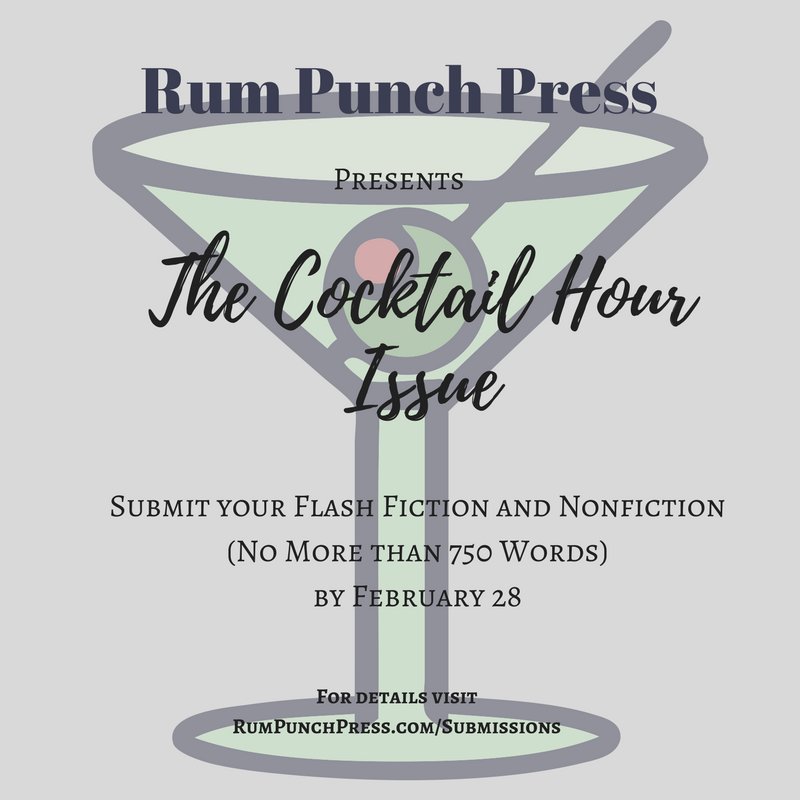 RumPunchPress's tweet photo. Look, we enjoy cocktailing (it’s a verb now, you’re welcome). So, we want your flash fiction &amp; nonfiction--no more than 750 words--that’s shaken not stirred, delivers a punch, &amp; goes down feeling warm. Submit by 2/28. https://t.co/83tigMTg2j #cocktailhour #amwriting #submit https://t.co/Ce8VRvJbAA