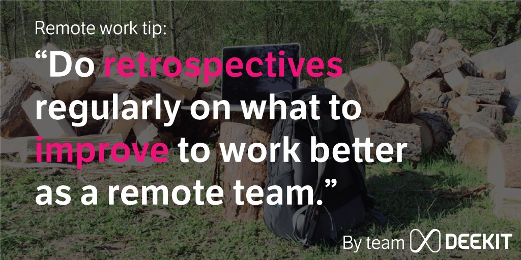 #Remoteworktip: “Do retrospectives regularly on what to improve to work better as a remote team.” #agile #startup