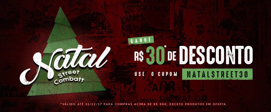 Um mês inteiro com ofertas exclusivas e um super cupom com R$30 de desconto – somente em nosso site streetcombatt.com.br #NatalStreet30 - goo.gl/6qniji