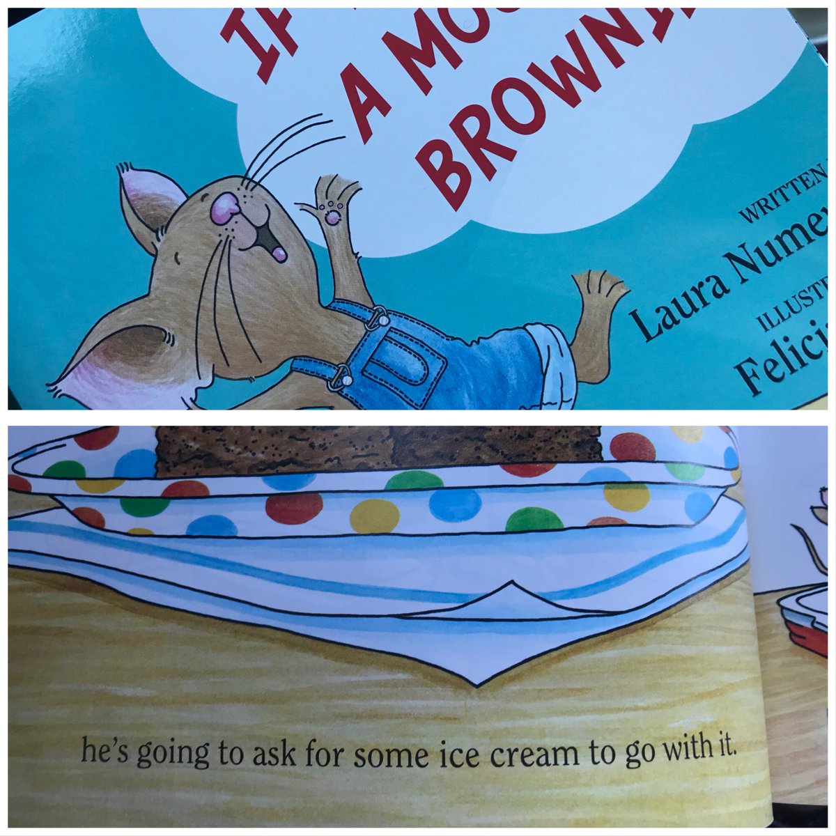 I’m late in reading #ifyougiveamouseabrownie @LauraNumeroff - but: Mouse definitely is my kind of person! #icecream 🍦🍨🍧 😍 #kidlit #book #childrensbooks