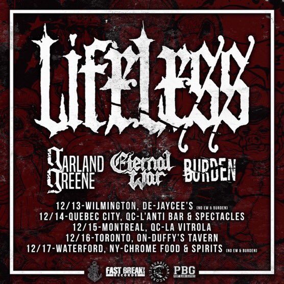 Our first trek into Canada happens this week with <a href="/LifelessNLFTW/">LIFELESS</a> Garland Greene and Burden. See you soon, we're bundling up.