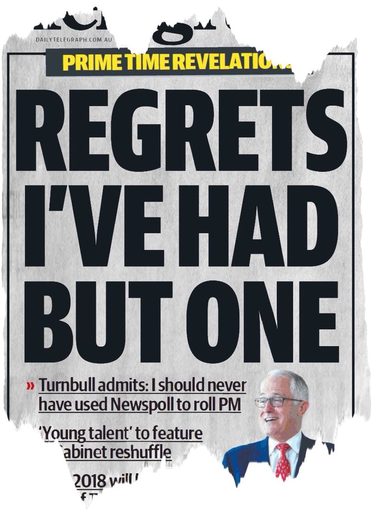 Does he regret cutting your penalty rates? Nope. 

Does he regret cutting schools funding? Nope. 

Does he regret his dud NBN? Nope. 

Does he regret increasing middle class taxes, or giving multinationals a tax cut, or freezing Medicare? Nope, nope, nope.