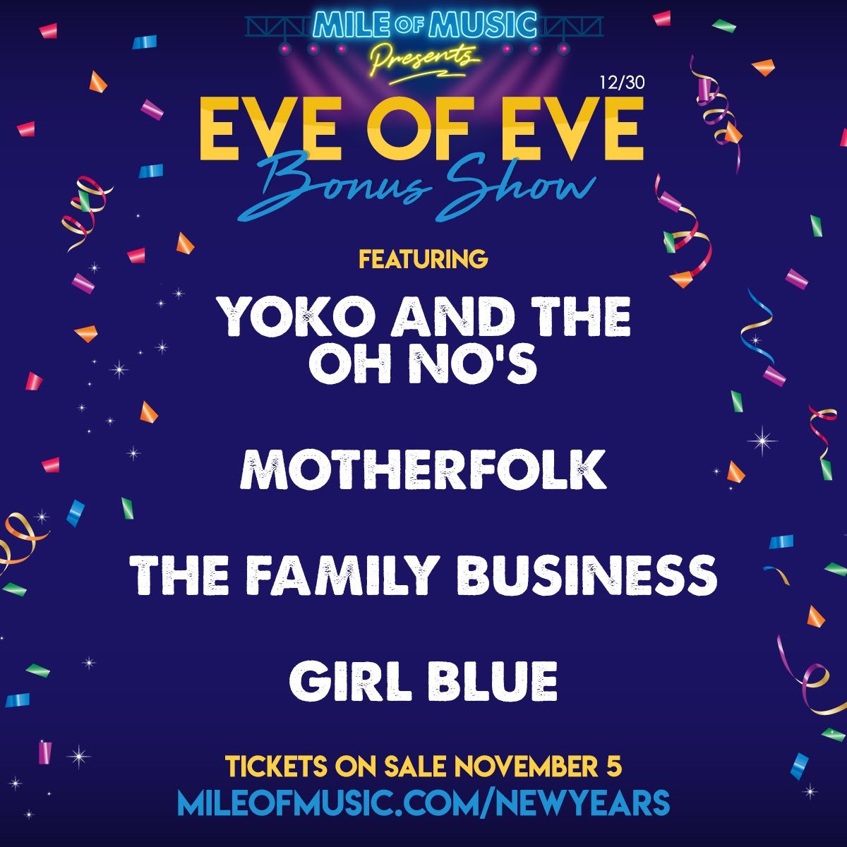 Time to get serious about your NYE plans &amp; your night before NYE plans! Get 2 shows for the price of 1 from @MileOfMusicFest@MoMPresents. <a href="/WildAdriatic/">Wild Adriatic</a> <a href="/TheSmoothHound/">SMOOTH HOUND SMITH</a> @ctconquered <a href="/CoolWatersBand/">Cool Waters Band</a> <a href="/yokoandtheohnos/">Yoko and the Oh No's</a> @MotherfolkMusic <a href="/familybusinessb/">familybusinessband</a> mileofmusic.com/2017/12/on-sal…