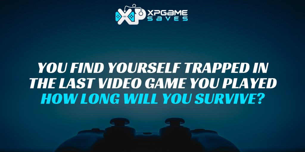 xpGameSaves's tweet photo. What video game are you trapped in, and how long will you survive? 🎮 https://t.co/wn9X04nHc0