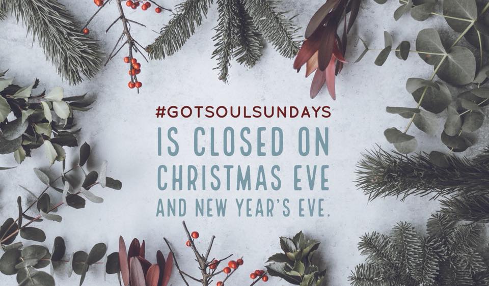 GotSoulEvents's tweet image. No #GotSoulSundays tonight (Christmas Eve) or next Sunday (NYE). We return to our weekly Sunday residency on Sunday 7th January