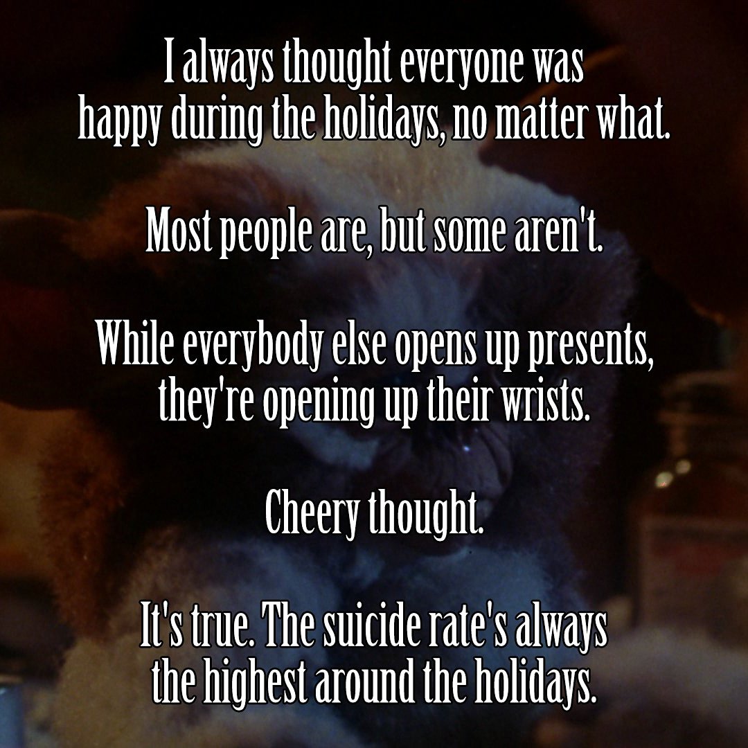 chronzon's tweet image. #gremlins quote that people always forget.. don't forget to let someone know you care... #depression #notalone #christmas #holidays #dontforget
