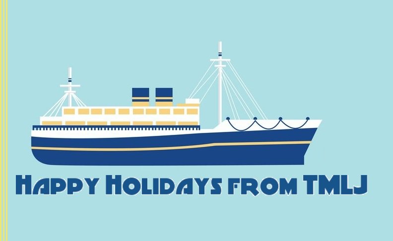 TulaneMaritime's tweet photo. TMLJ wishes you a happy holiday season and we look forward to seeing you again in the New Year! https://t.co/HijXviQQhp