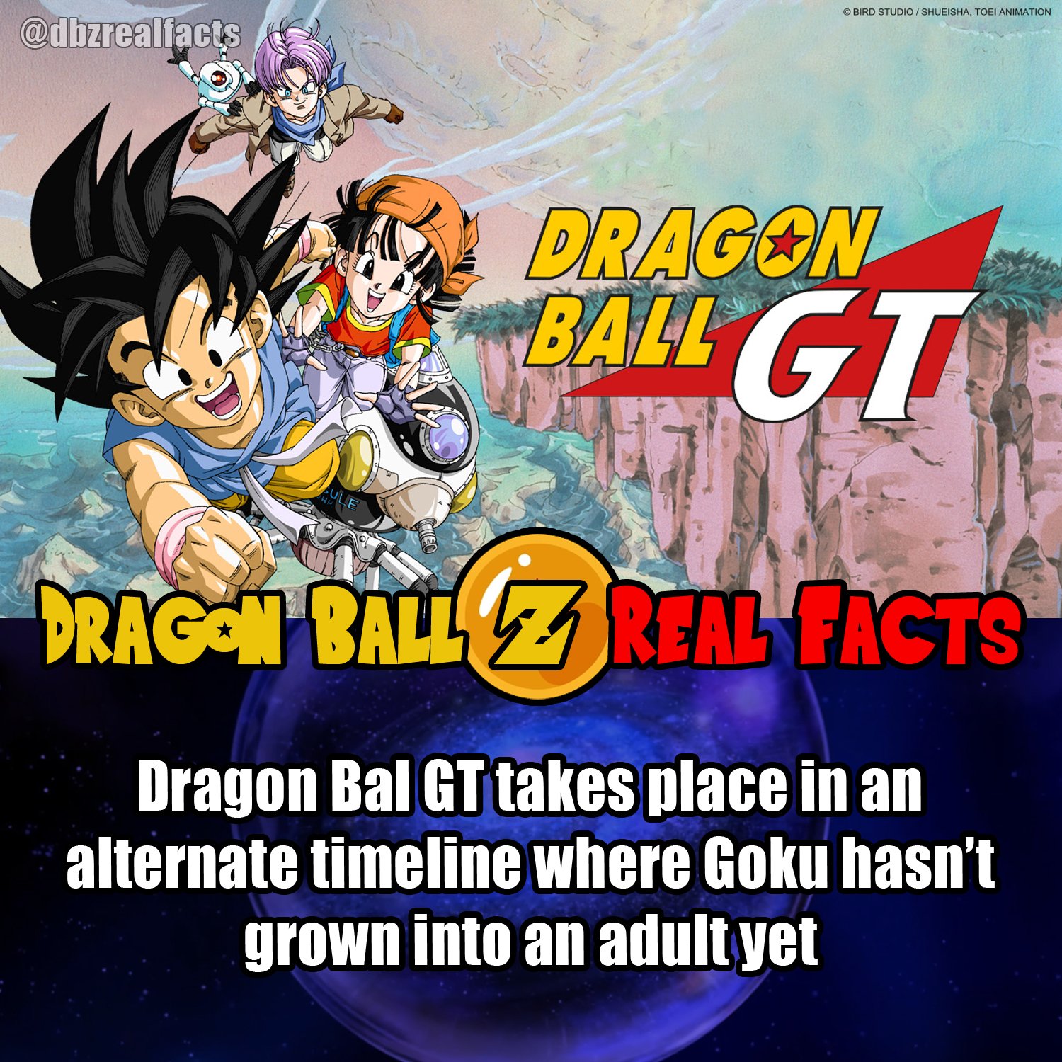 Dbzrealfacts Gt Stands For Good Timeline Dragonball Dbz Dragonballsuper Dbzrealfacts Dragonballgt