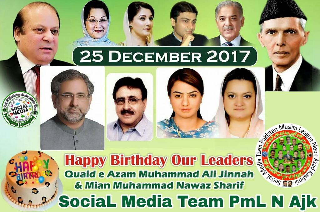  Happy Birthday Leaders 
Quaid e Azam 
M Ali Janah & 
Mian Nawaz Sharif zindaabad 