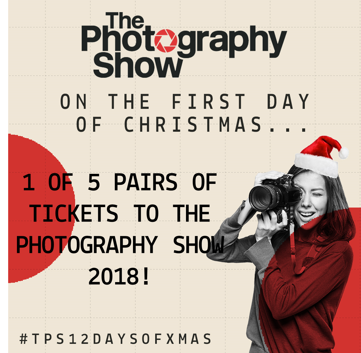 ukphotoshow's tweet photo. To celebrate the traditional twelve days of Christmas, we have competitions running daily up until 5th January 2018!  #TPS12DAYS. Day One of #TPS12DAYS- WIN 1 of 5 pairs of tickets to The Photography Show 2018. To enter, simply head over to our Facebook Page for more details! https://t.co/KcOPiTpeq1