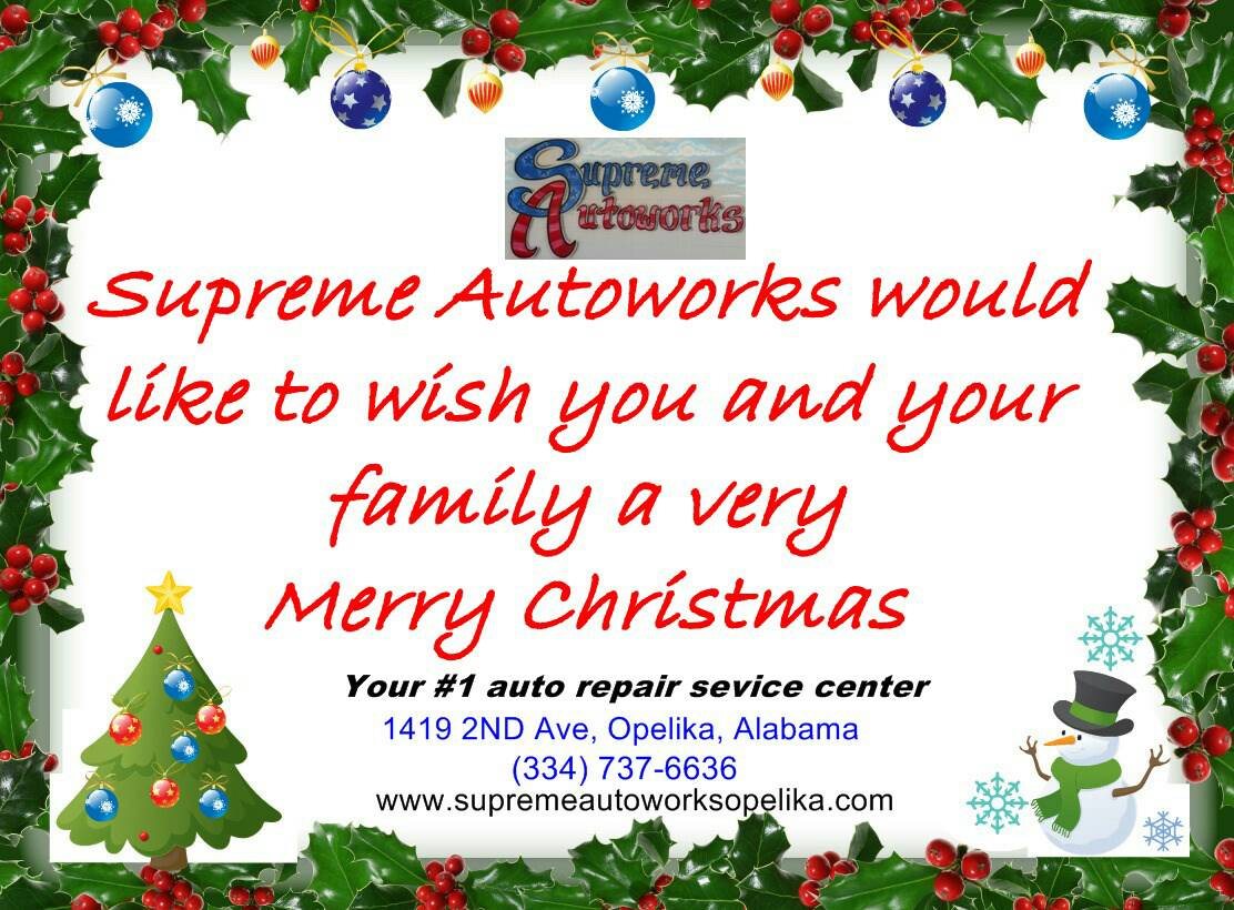 OpelikaSupreme's tweet photo. Merry Christmas from Supreme Autoworks #merrychristmas #opelika #autorepair #auburn #alabama #car #auto #carrepair #opelikaal #auburnal #columbusga #tire #oilchange #december #monday #leecounty #opelikahigh #tuskegee #smithstation #phenixcity #georgia #vehicle #truck #suv https://t.co/RUEu4n1D0S