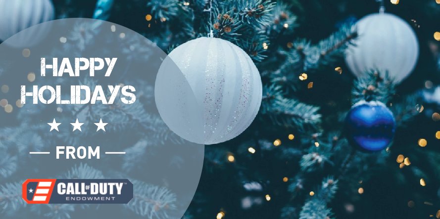 Happy holidays from all of us at the Call of Duty™ Endowment!