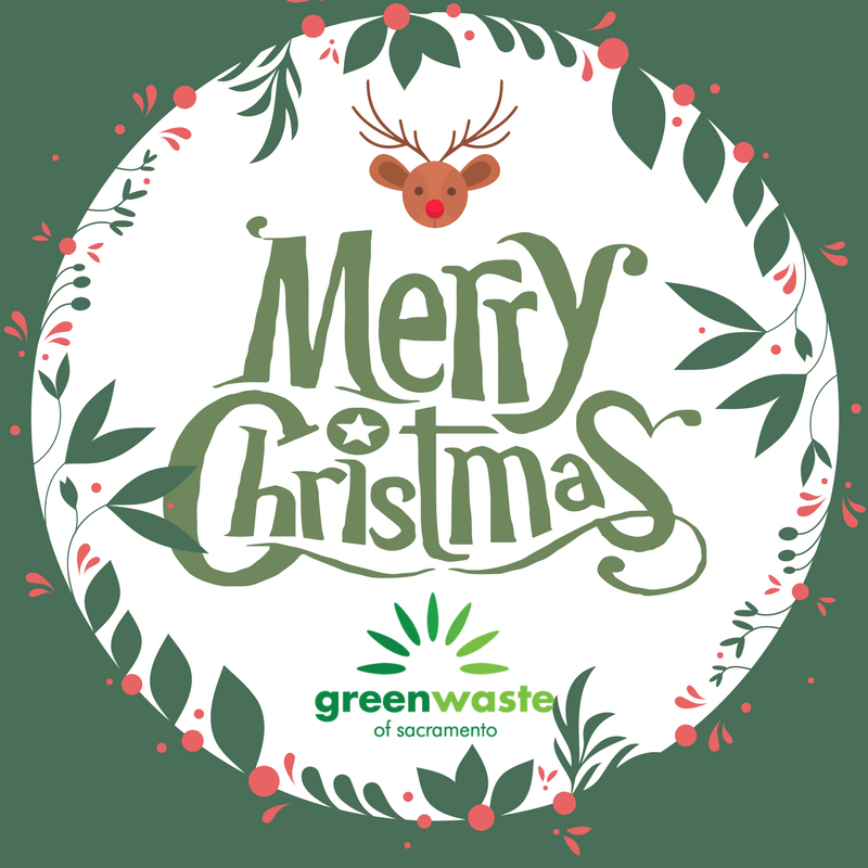 Wishing our customers, family and friends a Merry Christmas! #Greenwaste #GreenChristmas #HappyHolidays #Sacramento