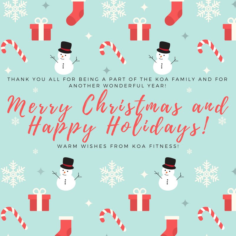 Merry Christmas and Happy Holidays from Koa Fitness!  conta.cc/2phx64b