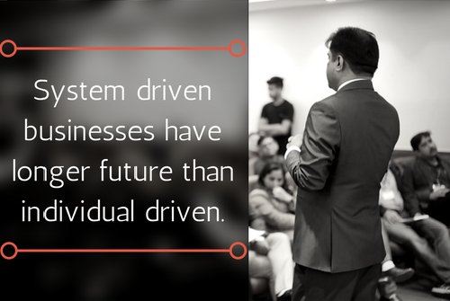Coach_PrashantS's tweet photo. System driven businesses have longer future than individual driven.

#business #entrepreneurship #entrepreneur #future #2018 #strategy https://t.co/E2T0oN6KLH