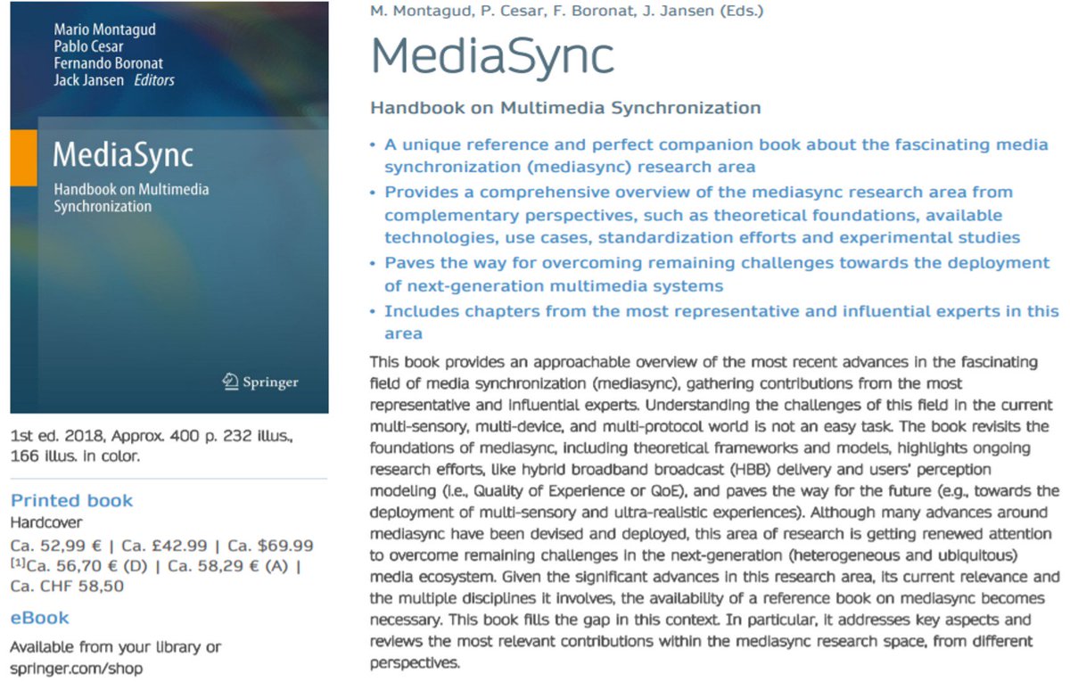 “MediaSync: Handbook on Multimedia Synchronization”, our #Springer book on #MediaSync, can already be pre-ordered: springer.com/us/book/978331… It will be released in March 2018. >600 pages. Also available in #Amazon. Still thinking about a #Christmas present? ;) Pls, RT!