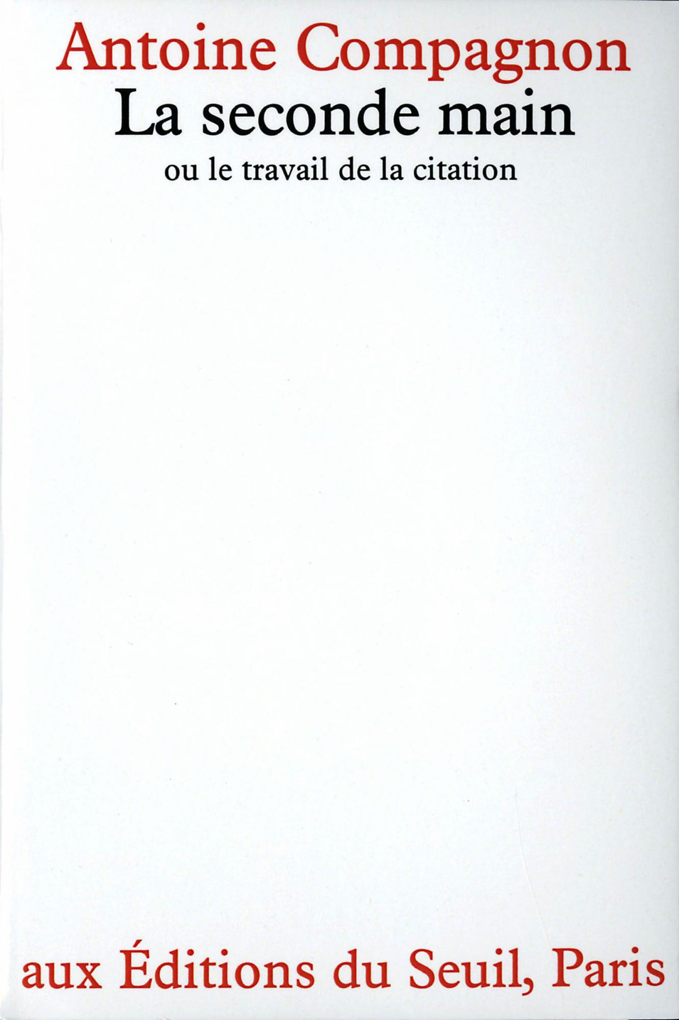 Amancio Tenaguillo Y Cortazar La Seconde Main Ou Le Travail De La Citation L Art Du Copier Coller Ou Comment Sauver De L Oublieuse Memoire Les Livres De Ma Bibliotheque Toute