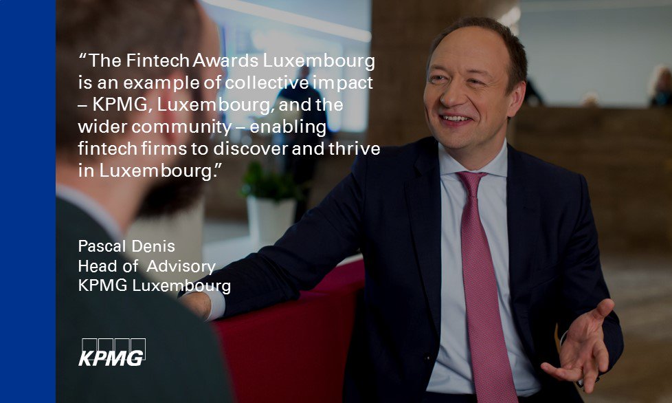 “The Fintech Awards Luxembourg is an example of collective impact – KPMG, Luxembourg, and the wider community – enabling fintech firms to discover and thrive in Luxembourg.” Check our Press conference webpage.. kpmg.lu/pressconf2017/