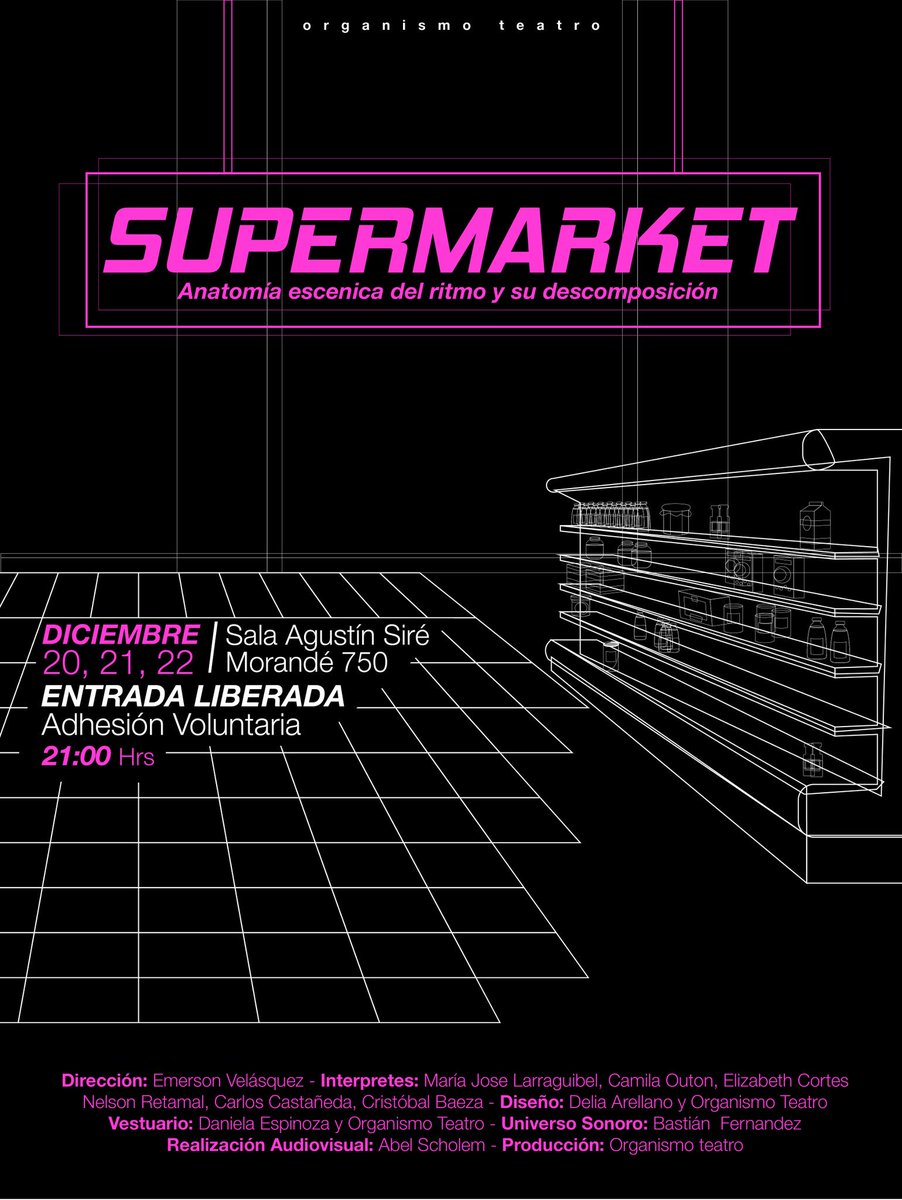 Los Esperamos al estreno de nuestro proyecto, Esto es "Supermarket" de <a href="/OrganismoTeatro/">Organismo Teatro</a>! Entrada Liberada. Sala Agustín Siré, Morandé 750. 20, 21 y 22 de Dic 21 horas! @Tuiteroscultura <a href="/elpais_cultura/">El País Cultura</a> <a href="/Infoteatrochile/">Infoteatrochile</a> #teatrogratis