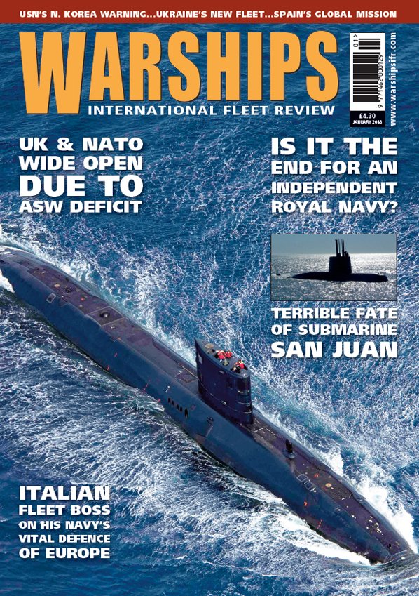 IBallantyn's tweet image. Front cover of latest edition of @WarshipsIFR which hits streets officially tomorrow, though started going out to subscribers  beginning of the week. A @USNavy shot of @RoyalNavy submarine HMS Trenchant in N. Atlantic during major @NATO exercise. Inset ARA San Juan, official pic.