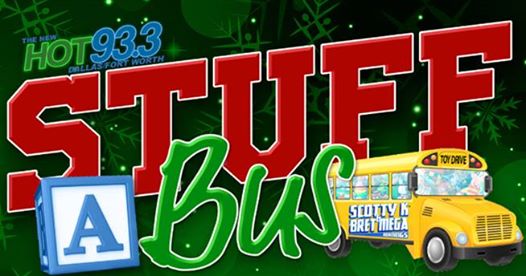 Hot 93.3's Stuff-a-Bus returns to Stonebriar Centre, December 14 - 19. Help us stuff a bus with toys for children this holiday!
