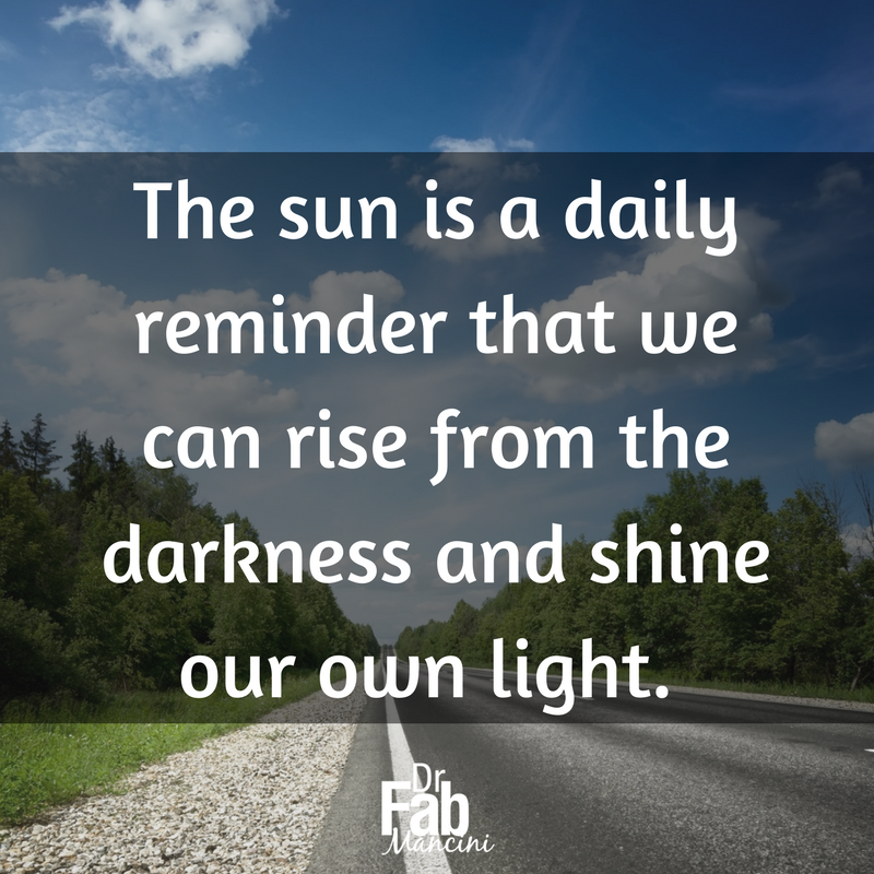 Allowing the light to shine on you is a realization that every flower must grow through dirt, but the dirt doesn’t stop the flower from reaching for the light.
#DrFab #forgiveness #learntoforgive