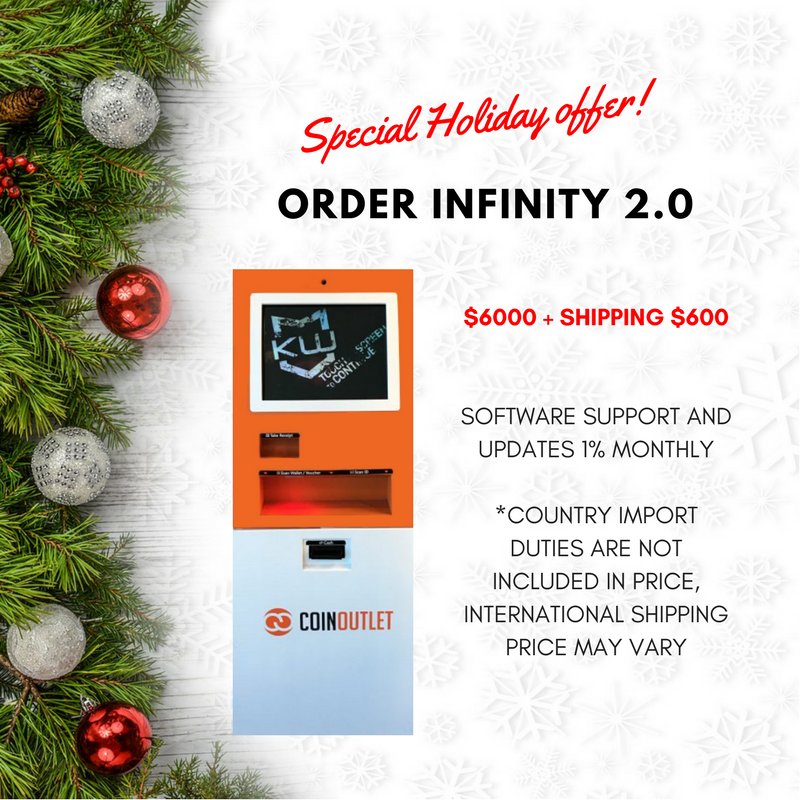 LIMITED TIME HOLIDAY OFFER!  ORDER INFINITY 2.0 : $6000 + Shipping $600
Software support and updates 1% monthly
*Country Import Duties are not included in price
Buy Bitcoin ATM Today #blockchain #atm #bitcoin #btm #bitcoinatm