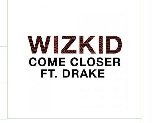Poof wizkid officially released come closer after weeks of the song leaking... And yes it did numbers