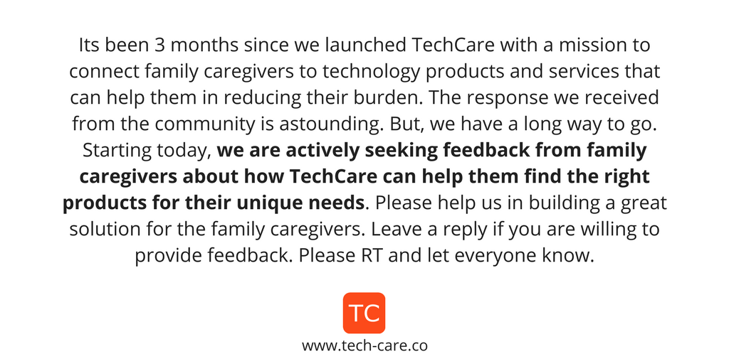 TechCareHQ's tweet photo. SEEKING FEEDBACK: We are actively seeking feedback from the family #caregivers about how TechCare can help them find the right products for their unique needs. Reply if you’re interested in chatting. RT and let others know. #caregiving #carechat #dementia #eldercare https://t.co/N1tgIs32Vo