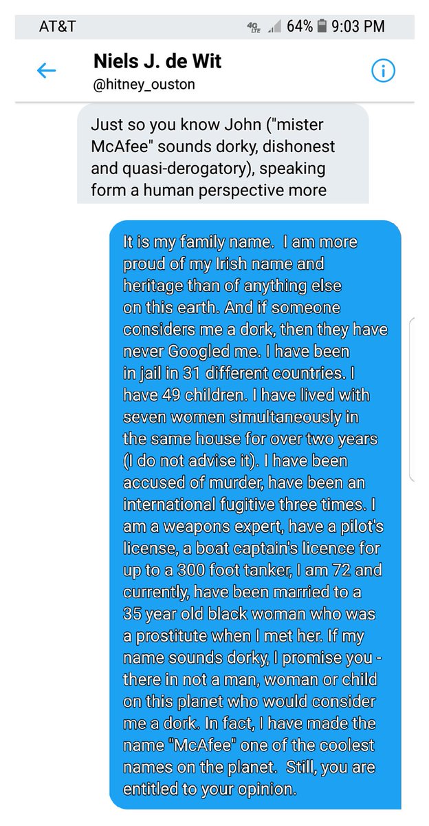 officialmcafee's tweet image. One of my followers does not like the name &quot;McAfee&quot;. His DM, and my response explainng why I do not give a shit: