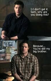 “Why are you doing this?” “Because you’re still my big brother.” #TheEpicLoveStoryofSamAndDean  #SamAndDean