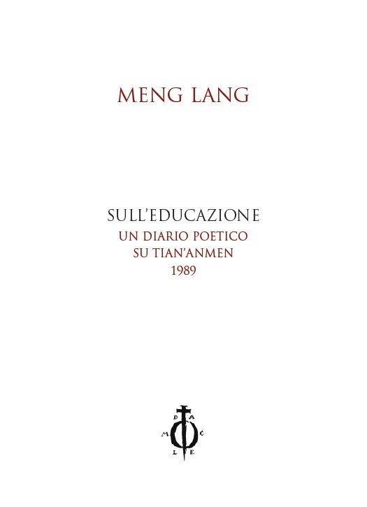 DamocleEdizioni's tweet photo. Meng Lang, Sull’educazione, Un diario poetico su Tian’anmen 1989 #cina #china #Tiananmen @DamocleEdizioni #poesia  https://t.co/nrFK9Zk0DR https://t.co/YAhInZccJ0