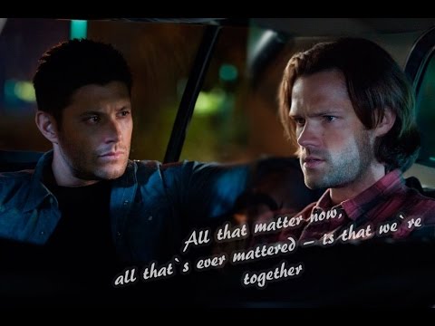 “All that matters now, all that’s ever mattered, is that we’re together.“ #TheEpicLoveStoryofSamAndDean  #SamAndDean