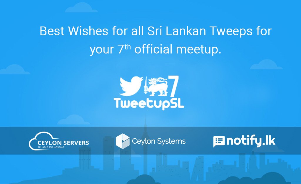 CeylonSystems's tweet photo. Best wishes for your big event! @TweetupSL #TweetupSL #TweetupSL7 #lka #SriLanka https://t.co/dEPZdV6o90