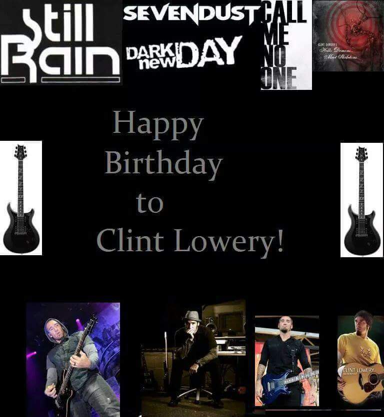 Happy Birthday to Clint Lowery ( Have a amazing day.    