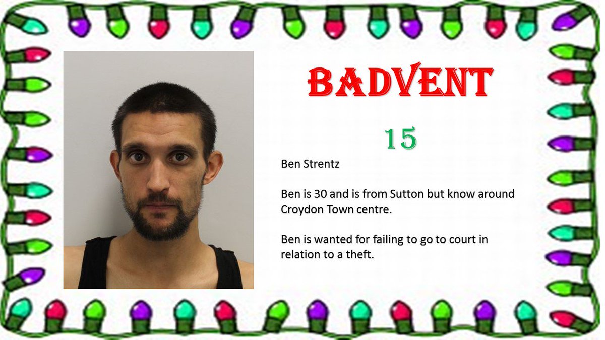 MPSCroydon's tweet photo. #Croydon #FugitiveUnit #Badvent Calendar2017. Ben is wanted as he did not go to court. He is Known in @MPSSutton and around #Croydon please call 101 or 999 if you see him. @CrimestoppersUK on 0800555111 https://t.co/DI6gMDNx0u