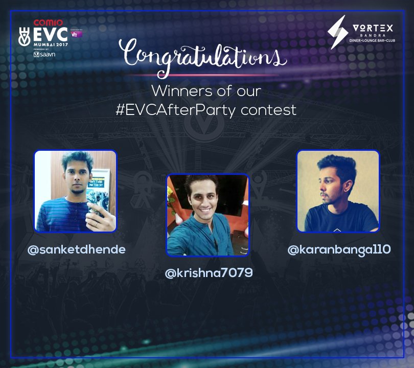 Vortexbandra's tweet photo. Congratulations winners! Get ready for the best weekend. #ComioEVC2017 #EVCAfterParty #VortexBandra Kindly DM us your details. https://t.co/20RBXp18Un