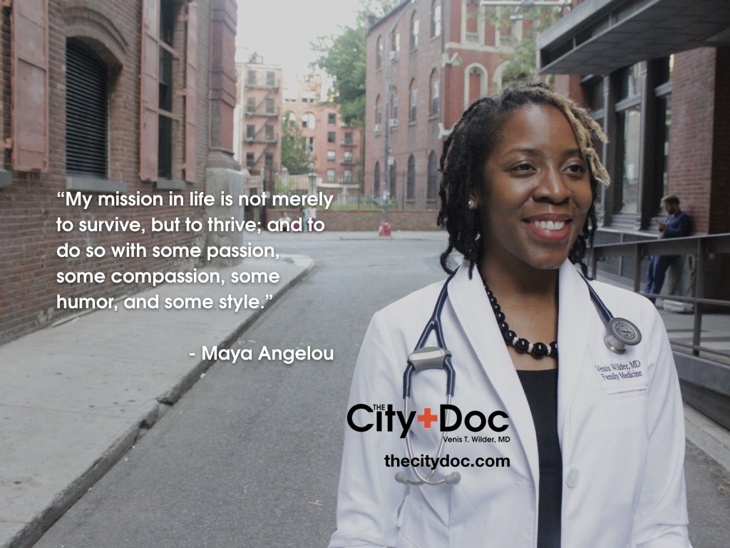 thecitydocmd's tweet photo. "My mission in life is not merely to survive, but to thrive: and to do so with some passion, some compassion, some humor, and some style." - Maya Angelou | The City Doc: Venis T Wilder, M.D. https://t.co/YcSWSaD0Cc #liveyourbiggestbestboldestlife https://t.co/4q3eEHFOPs
