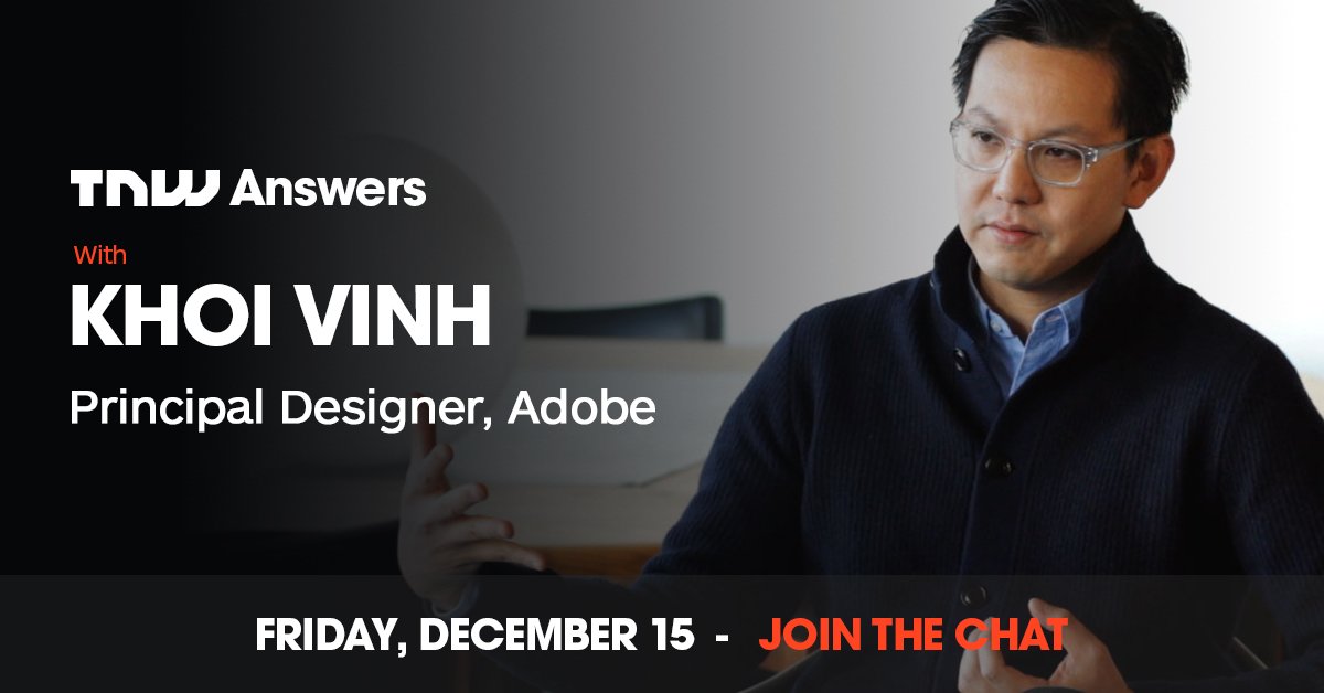 thenextweb's tweet photo. 🗣️ Got a burning question for @Adobe's Principal Designer @khoi?
✏️ He joins us on TNW Answers later today!
📎 Sign up now: https://t.co/wt2ZXhyLY9 https://t.co/nZWCfycyiZ