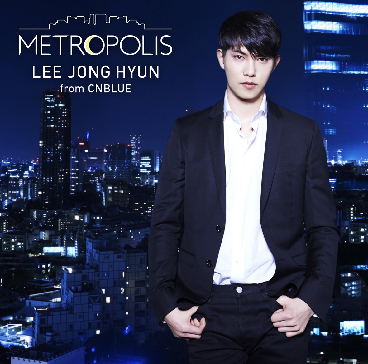 CNBLUE 「METROPOLIS」 イジョンヒョン 直筆サイン イ・ジョンヒョン (from CNBLUE) 2nd SOLO ALBUM RELEASE！ コメント