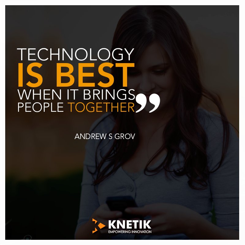 KnetikInc's tweet photo. "Technology is best when it brings people together" - Andrew S Grov

#quotes #techquotes #techonoly #IOT #beacons #smartcities https://t.co/iFtD2sTqyB