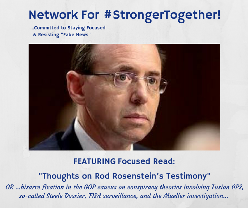GKMTNtwits's tweet photo. #Network4StrongerTogether Blog! "Thoughts on Rod Rosenstein’s Testimony" OR "...bizarre GOP fixation on conspiracy theories..." https://t.co/FPxEms5VgR  g. 💮 #Rmber2018 https://t.co/f9i2KSbxrf