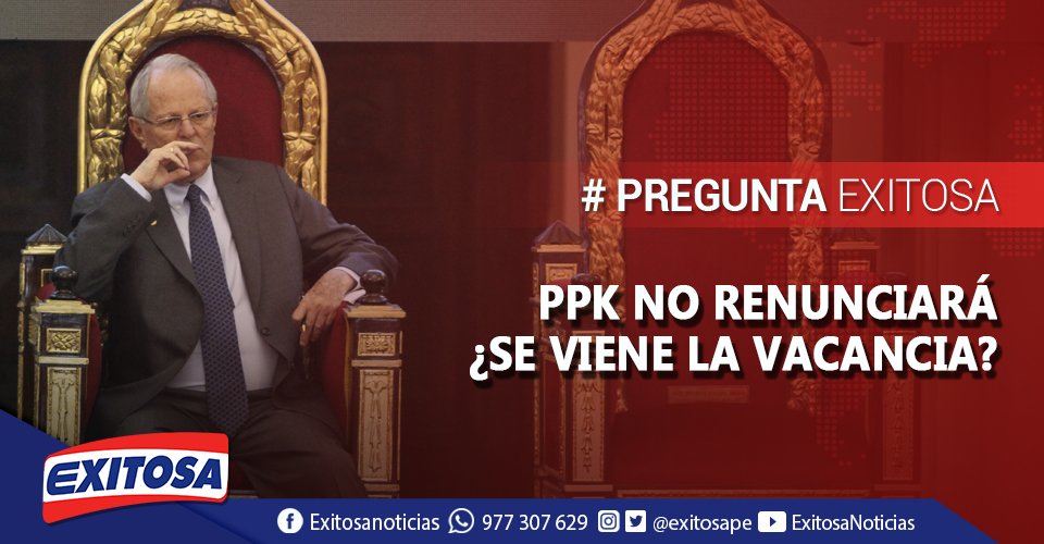 exitosape's tweet photo. PPK no renunciará, ¿se viene la vacancia? Comenta con @Phill_Butters en Exitosa 📞 251 9422 / 467 4499 https://t.co/vMx2u2Uuzf