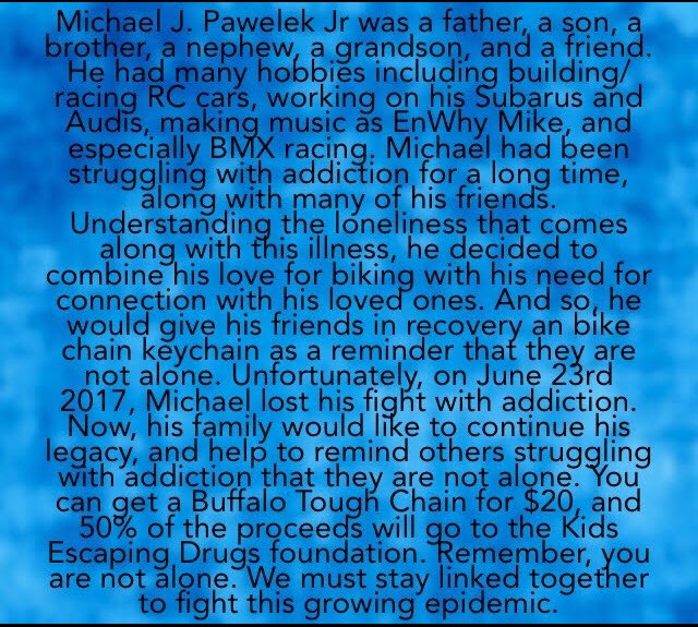 BuffaloTuffChnz's tweet photo. We will continue to help others in your memory. 💙 #endtheStigma #recoveryISpossible 
#LetsBeatAddiction #buffalotoughchains #MichaelPawelek #hope https://t.co/HcicWYDs9b