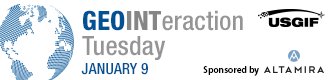 The next <a href="/USGIF/">USGIF</a> #GEOINTeraction Tuesday, sponsored by <a href="/ExploreAltamira/">Altamira</a>, is Jan 9.  Join us at 4:30 PM for the casual networking event at <a href="/SapphireTysons/">Mazhar Chughtai</a>.  Register today! ow.ly/nEhG30hfluL