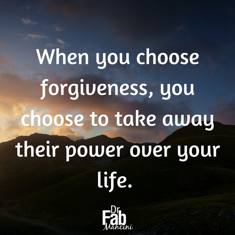 #Forgiveness means you accept what wrongs have been done to you, you let go of those wrongs, you calm your heart, and you begin again.
#DrFab #learntoforgive