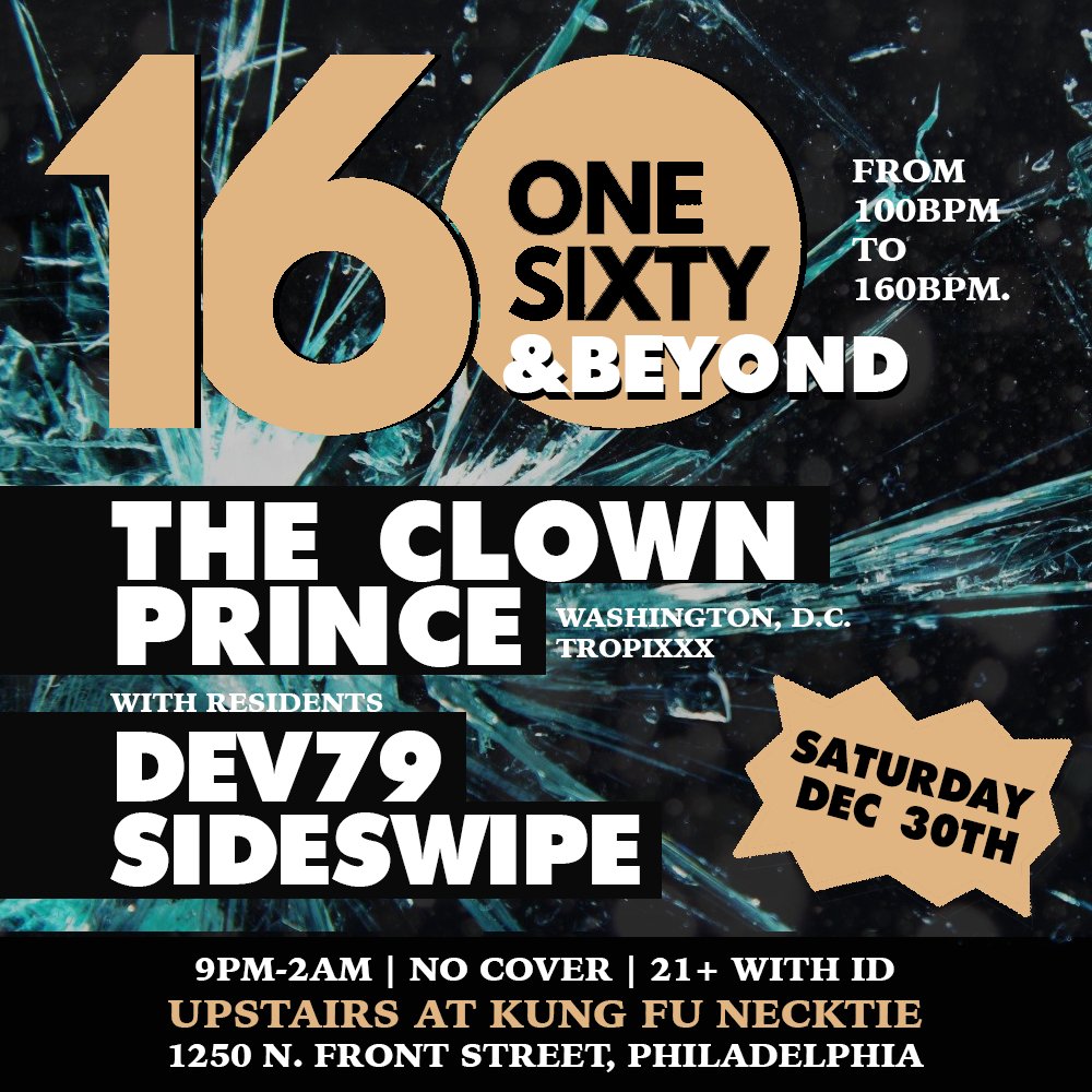 onesixtyphilly's tweet photo. SAT 12/30 @TheeClownPrince joins us to get extra kooky for a special edition #160BPM &amp; BEYOND! @Dev79 @djsideswipe @kungfunecktie https://t.co/GKvmeRLIH5
